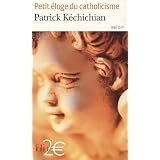 Petit �loge du catholicismepar Patrick K�chichian