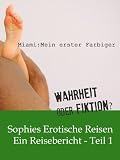 Sophies Erotische Reisen - Teil 1 - Miami: Mein erster Farbiger