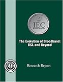The Evolution of Broadband: DSL and Beyond