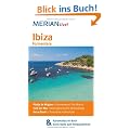 Ibiza Formentera: MERIAN live!  Mit Kartenatlas im Buch und Extra-Karte zum Herausnehmen: Platja de Migjorn: Formenteras Top-Strand. Caf� del Mar: ... Atmosph�re. Ibiza-Stadt: Charmante Hafenstadt