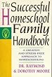 The Successful Homeschool Family Handbook [Paperback] by Moore, Dorothy