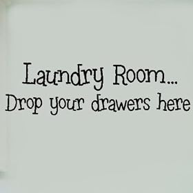 Laundry Room Drop Your Drawers Here 6" x 22" vinyl wall sayings lettering decal stencil sticker home decor mural