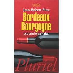 BORDEAUX-BOURGOGNE : LES PASSIONS RIVALES