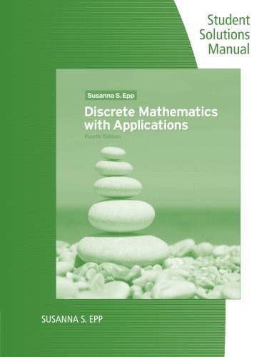 Discrete Mathematics with Applications: Student Solutions Manual by Susanna S. Epp (2011-04-21)