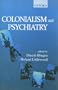Colonialism and Psychiatry