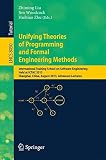 Unifying theories of programming and formal engineering methods : International Training School on Software Engineering, held at ICTAC 2013, Shanghai, China, August 26-30, 2013, advanced lectures