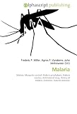 Malaria: Malaria. Mosquito control, Malaria prophylaxis, Malaria vaccine, Antimalarial drug, History of malaria, Evolution, Natural selection