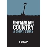 Unfamiliar Country - A Short Story