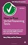 How to Pass Verbal Reasoning Tests: Tests Involving Missing Words, Word Links, Word Swap, Hidden Sentences and Verbal Logical Reasoning (Testing Series)