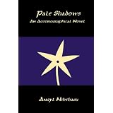 Pale Shadows: An Autobiographical Novel