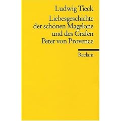Liebesgeschichte der sch�nen Magelone und des Grafen Peter von Provence
