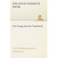 Ein Gang durchs Taubertal: Von Rothenburg bis Wertheim