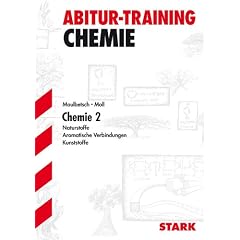 Abitur-Training Chemie; Chemie 2; Naturstoffe � Aromatische Verbindungen � Kunststoffe. Ausgabe f�r Baden-W�rttemberg