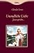 Unendliche Liebe: Jesus spricht