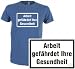 T-Shirt ARBEIT GEF�HRDET GESUNDHEIT / Gr. S,M,L,XL,XXL in 5 Farben