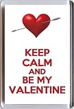 KEEP CALM and BE MY VALENTINE Fridge Magnet. A unique gift for St Valentine's Day on February 14th.