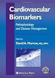 Cardiovascular Biomarkers: Pathophysiology and Disease Management (Contemporary Cardiology)