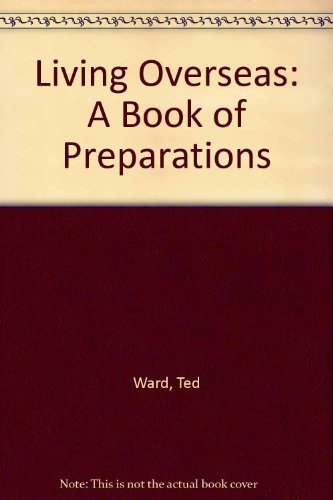 Living Overseas: A Book of Preparations