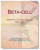 Beta-cell: Webster's Timeline History, 1955 - 2007