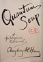 Quantum Soup: A Philosophical Entertainment