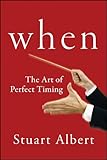 When : the art of perfect timing