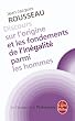 Discours sur l'origine et les fondements de l'in�galit� parmi les hommes