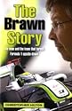 The Brawn Story: The Man and the Team That Turned Formula 1 Upside-down