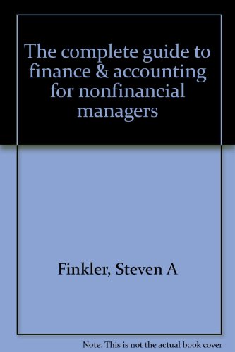 The Complete Guide to Finance & Accounting For Nonfinancial Managers