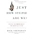 Just How Stupid Are We?: Facing the Truth About the American Voter