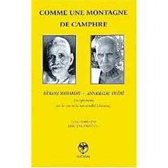 Comme une montagne de camphre : Enseignements de Ramana Maharshi et Annamala� Sw�m�