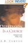 Depression Is a Choice: Winning the Battle Without Drugs