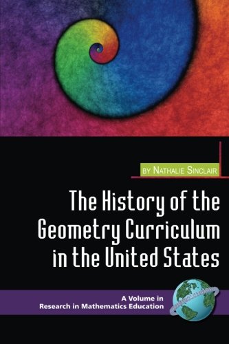 The History of the Geometry Curriculum in the United States (Research in Mathematics Education)