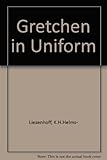 Gretchen in uniform