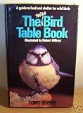 New Bird Table Book: A Guide to Food and Shelter for Wild Birds