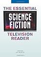 The Essential Science Fiction Television Reader (Essential Readers in Contemporary Media)