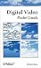 Digital Video Pocket Guide (O'Reilly Digital Studio)
