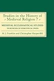 Medieval ecclesiastical studies : in honour of Dorothy M. Owen