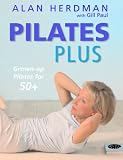 Pilates Plus: Grown-Up Pilates for 50+