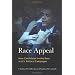 Race Appeal: How Candidates Invoke Race in U.S. Political Campaigns