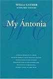 My Antonia (Willa Cather Scholarly Edition)