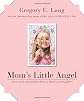 Mom's Little Angel: Stories of the Special Bond Between Mothers and Daughters