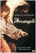 Gli arcangeli. I custodi invisibili della nostra vita