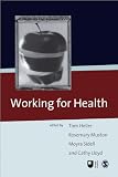 Working for Health (Published in association with The Open University)