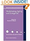 Modulating Aging and Longevity (Biology of Aging and its Modulation)