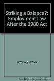 Striking a balance? : employment law after the 1980 Act
