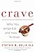 Crave: Why You Binge Eat and How to Stop
