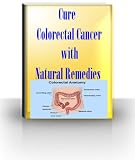 Cure Colorectal Cancer with Natural Remedies