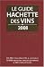 Le Guide Hachette des Vins : Coffret en 2 volumes : Le Guide Hachette des Vins ; Fromages et vins Le Guide Hachette des Vins : Coffret en 2 volumes : Le Guide Hachette des Vins ; Fromages et vins