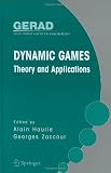 Dynamic Games: Theory and Applications (Gerad 25th Anniversary)