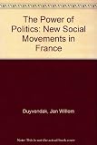 The power of politics : new social movements in France